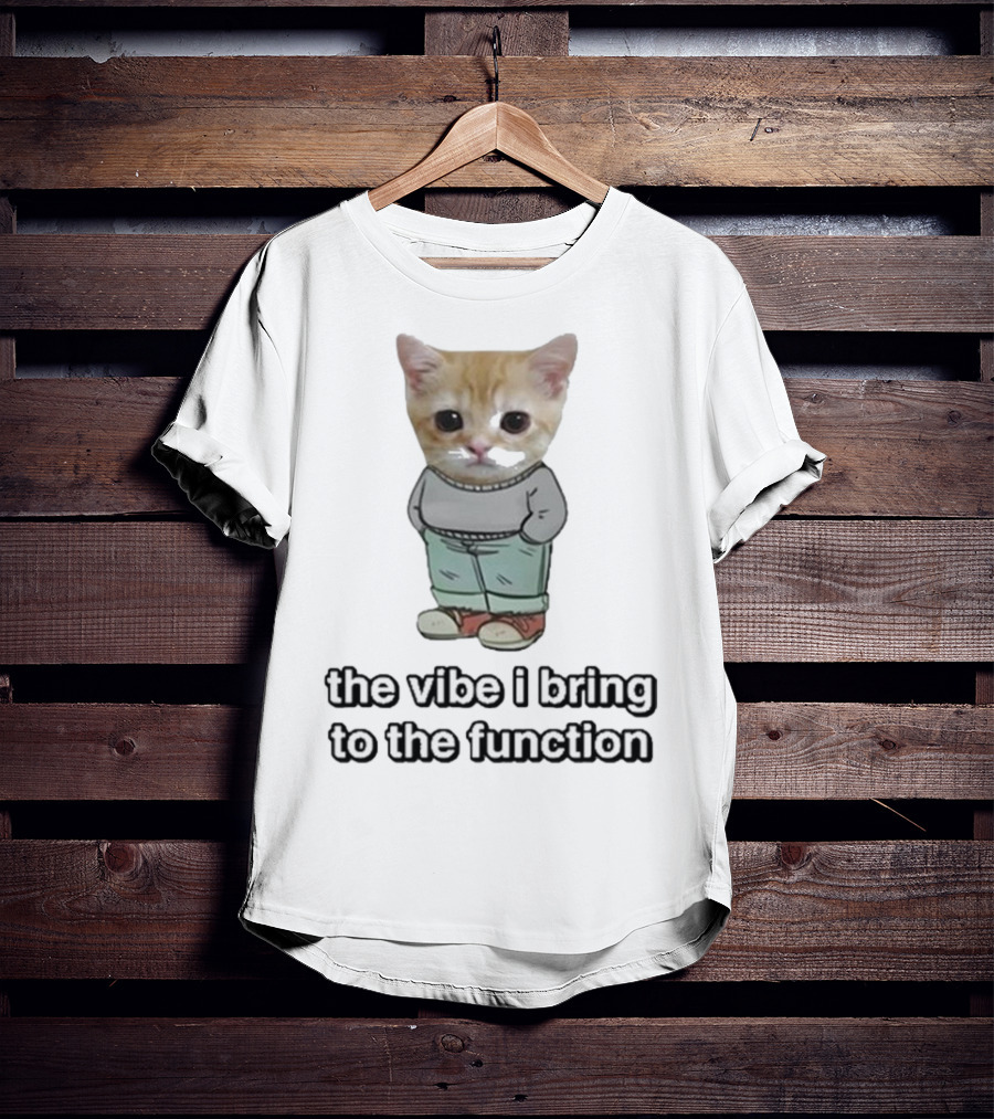 Chill Cat The Vibe I Bring To The Function Cute Kitten With Pants T-Shirt