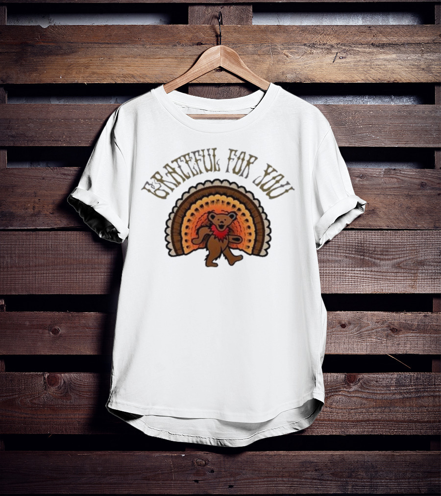 Grateful For You Dancing Bear Turkey Fan T-Shirt