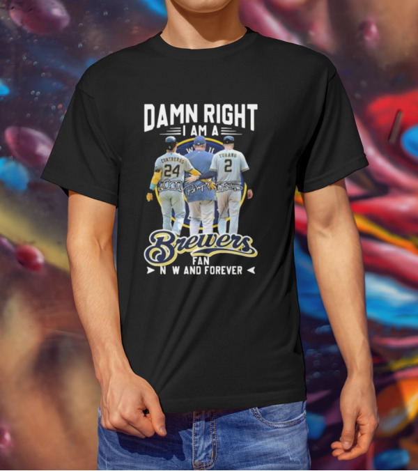 Damn Right I Am A Brewers Fan Now And Forever Signatures Contreras Turang T-Shirt