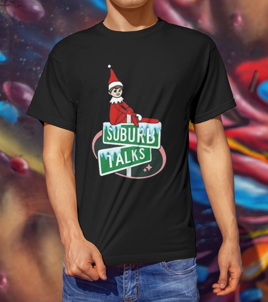Suburb Talks Elf On The Shelf Street Sign Christmas T-Shirt