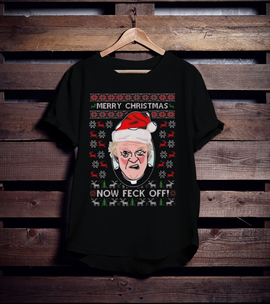 Father Jack Now Feck Off Merry Christmas Ugly Sweater T-Shirt