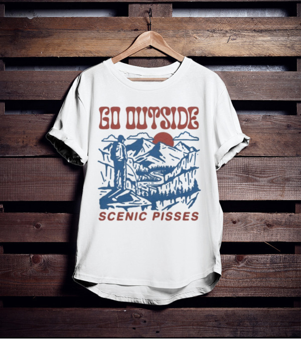 GO OUTSIDE SCENIC PISSES Mountain Hiking Adventure T-Shirt