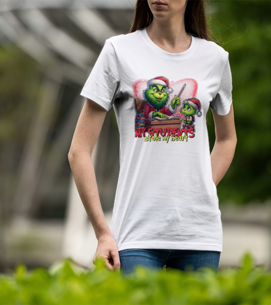 The Grinch My Students Stole My Heart Christmas Image T-Shirt