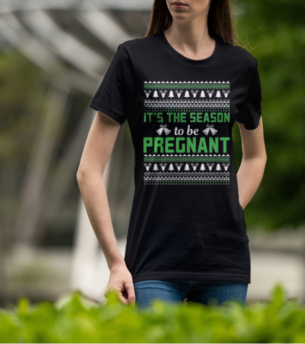 It's The Season To Be Pregnant Ugly Christmas Sweater Pattern With Trees And Bells T-Shirt