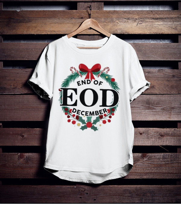 End Of EOD December Holiday Wreath T-Shirt