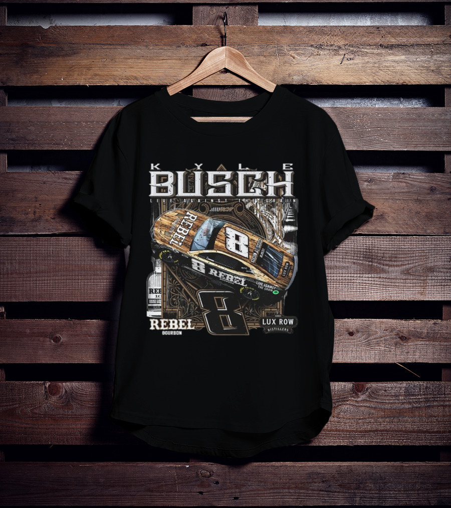 Kyle Busch Live Against The Grain Rebel Bourbon Lux Row Distillers 2025 T-Shirt