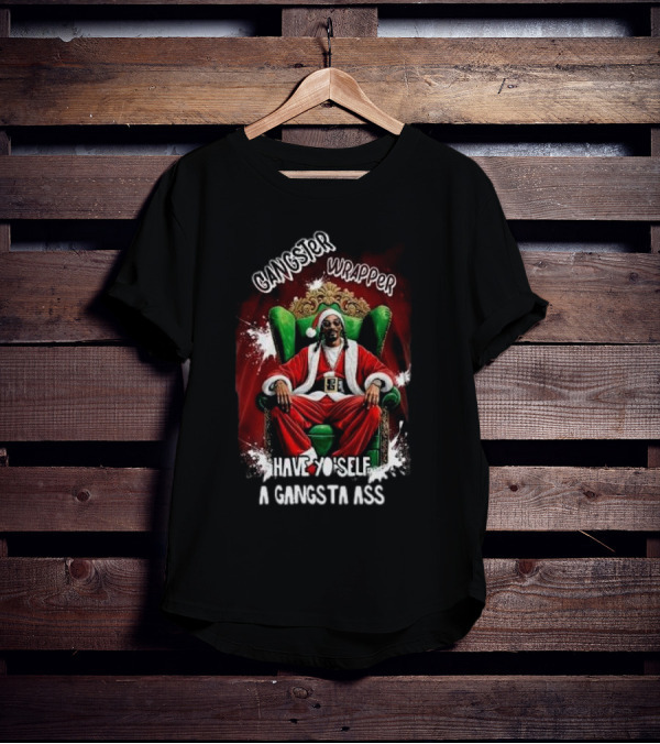 Gangster Wrapper Have Yo'self A Gangsta Ass Christmas T-Shirt