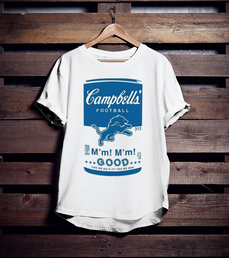 Campbell's Football Detroit Lions M'm M'm Good Can We Do It Yes We Dan T-Shirt