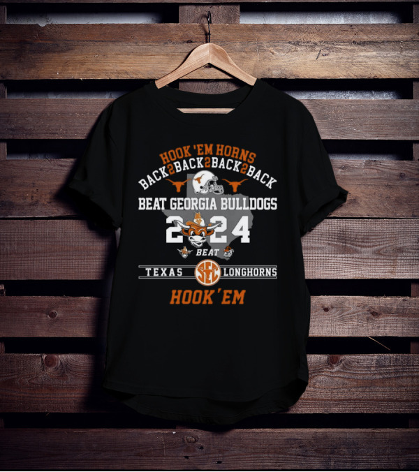 Hook Em Horns Texas Longhorns Back To Back Beat Georgia Bulldogs T-Shirt