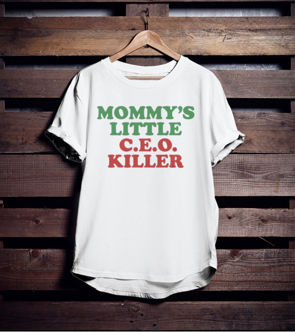 MOMMY’S LITTLE C.E.O. KILLER T-Shirt