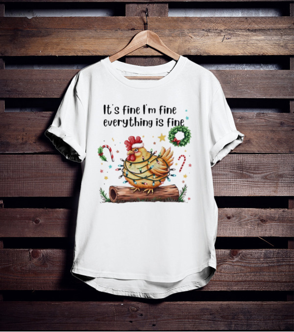 It's Fine I'm Fine Everything Is Fine Merry Christmas Chicken Lights Candy Canes Wreath T-Shirt