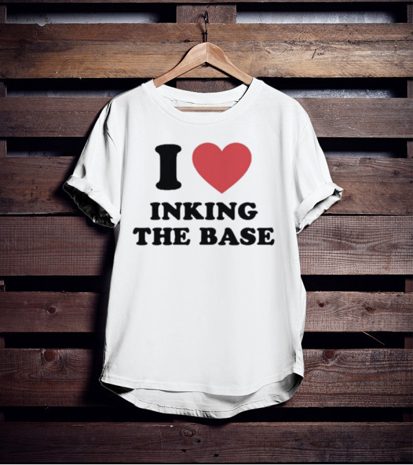 I Heart Inking The Base T-Shirt