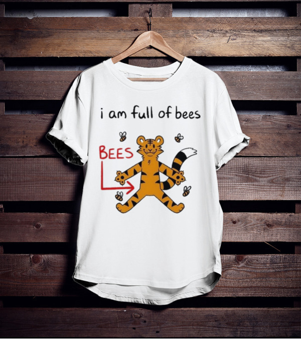 I Am Full Of Bees Tiger Character With Bees Arrow T-Shirt