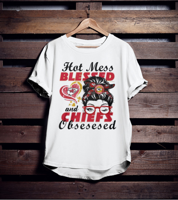 Hot Mess Blessed Chiefs Obsessed Kansas City T-Shirt