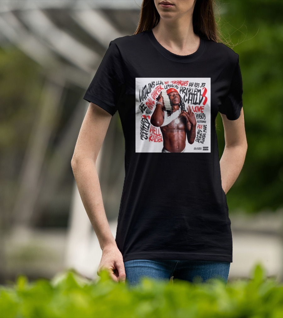 Dee Watkins Problem Child 3 New Chapter Hell Raiser Trenches Love Loyalty Alamo Records T-Shirt