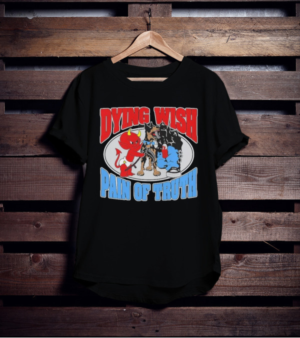 Dying Wish Pain Of Truth Devil And Dog Confrontation T-Shirt
