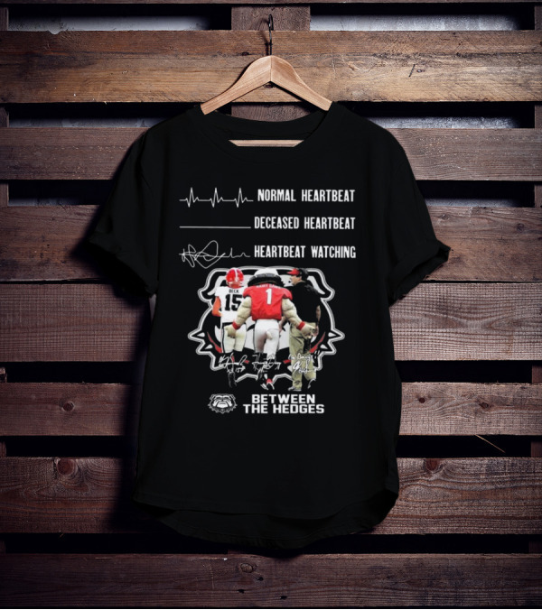 Georgia Bulldogs Normal Heartbeat Deceased Heartbeat Heartbeat Watching Between The Hedges Signatures T-Shirt