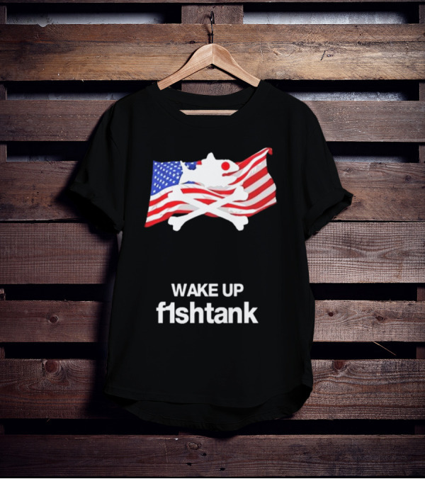 Wake Up Fishtank American Flag Crossbones T-Shirt