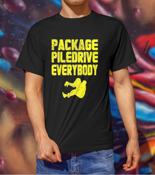 Package Piledrive Everybody Wrestling Move T-Shirt