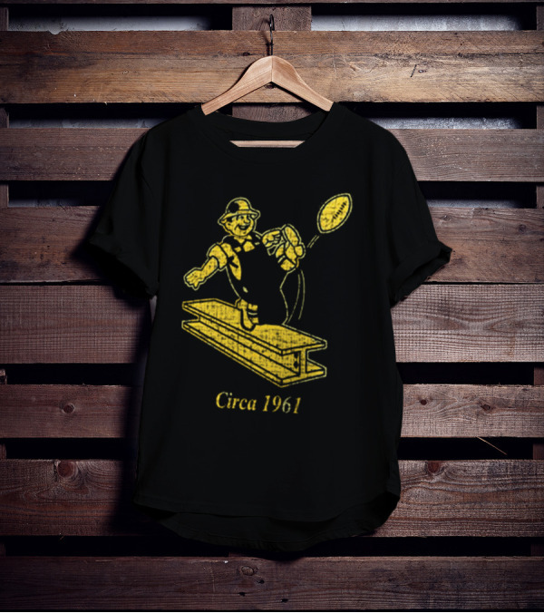 Pittsburgh Steelers Circa 1961 Ironworker T-Shirt