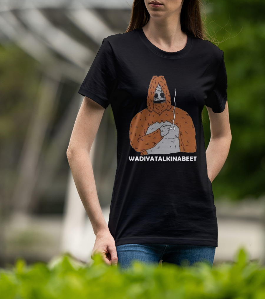 Wadiyatalkinabeet Sassy The Sasquatch Holding Smoking Item T-Shirt