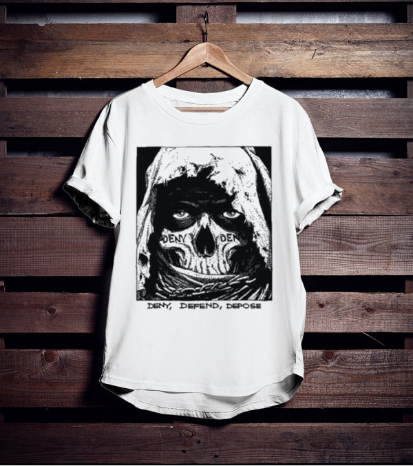 Deny Defend Depose Skull T-Shirt