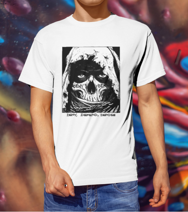 Deny Defend Depose Skull T-Shirt