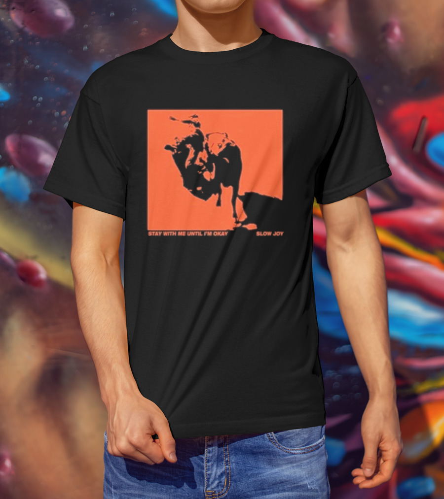Slow Joy Stay With Me Until I'm Okay Red Bull Image T-Shirt