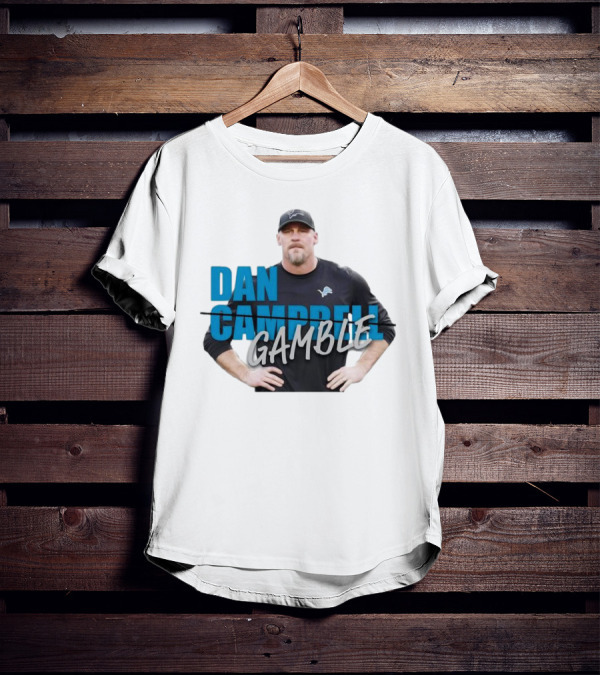 Dan Gamble Not Campbell Detroit Lions Coach T-Shirt
