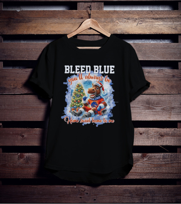 Boise State Broncos Bleed Blue You’ll Always Be Home Sweet Home Christmas Mascot T-Shirt