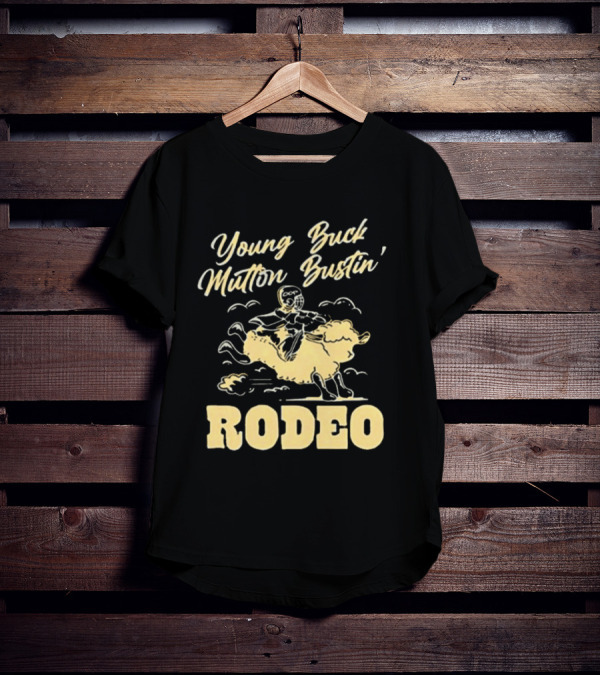 Young Buck Mutton Bustin' Rodeo Sheep Riding Fun T-Shirt
