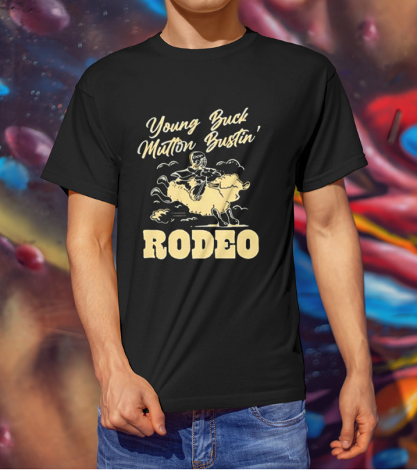 Young Buck Mutton Bustin' Rodeo Sheep Riding Fun T-Shirt