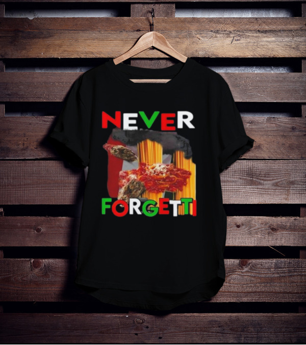 Never Forgetti Funny Ahh Tees Pasta Italy Flag Colors T-Shirt