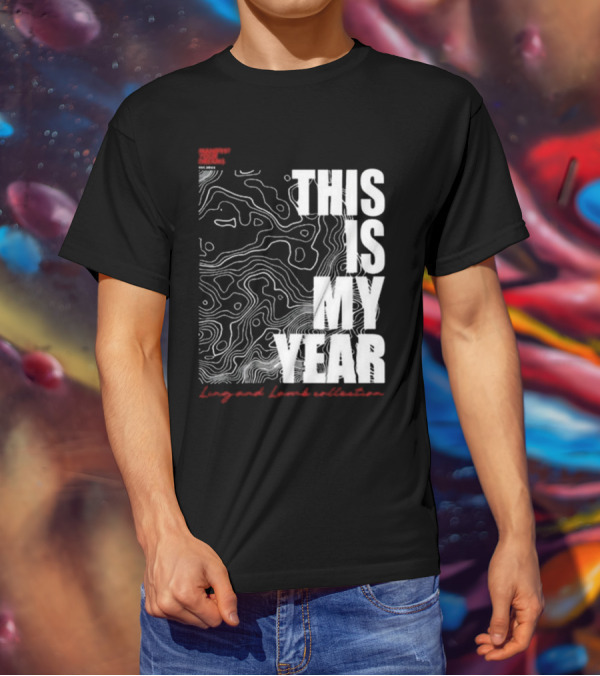 CONFIDENT COMMENT CODE THIS IS MY YEAR Ling And Lamb Collection T-Shirt