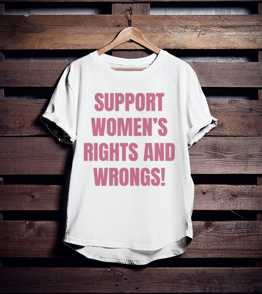 Cancelled Podcast Support Women’s Rights And Wrongs T-Shirt
