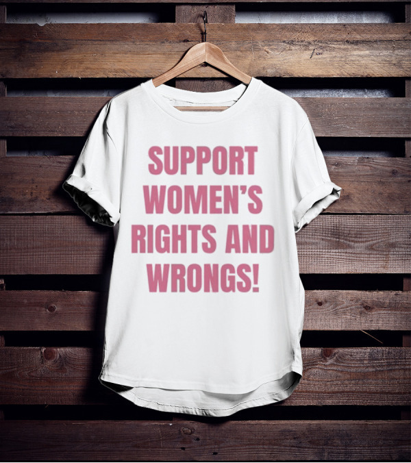 Cancelled Podcast Support Women’s Rights And Wrongs T-Shirt