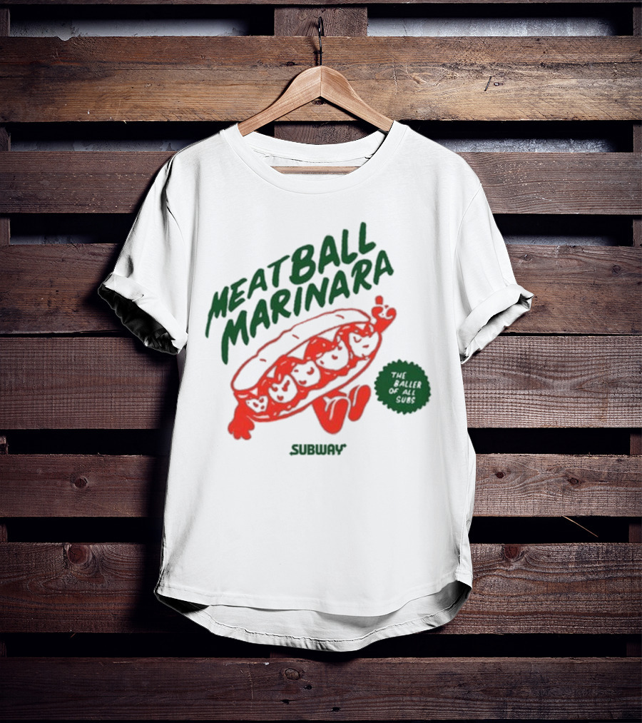 Subway Meatball Marinara The Baller Of All Subs T-Shirt