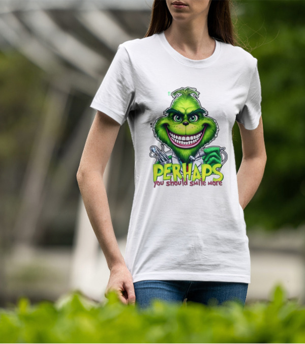 The Grinch Perhaps You Should Smile More Merry Christmas T-Shirt