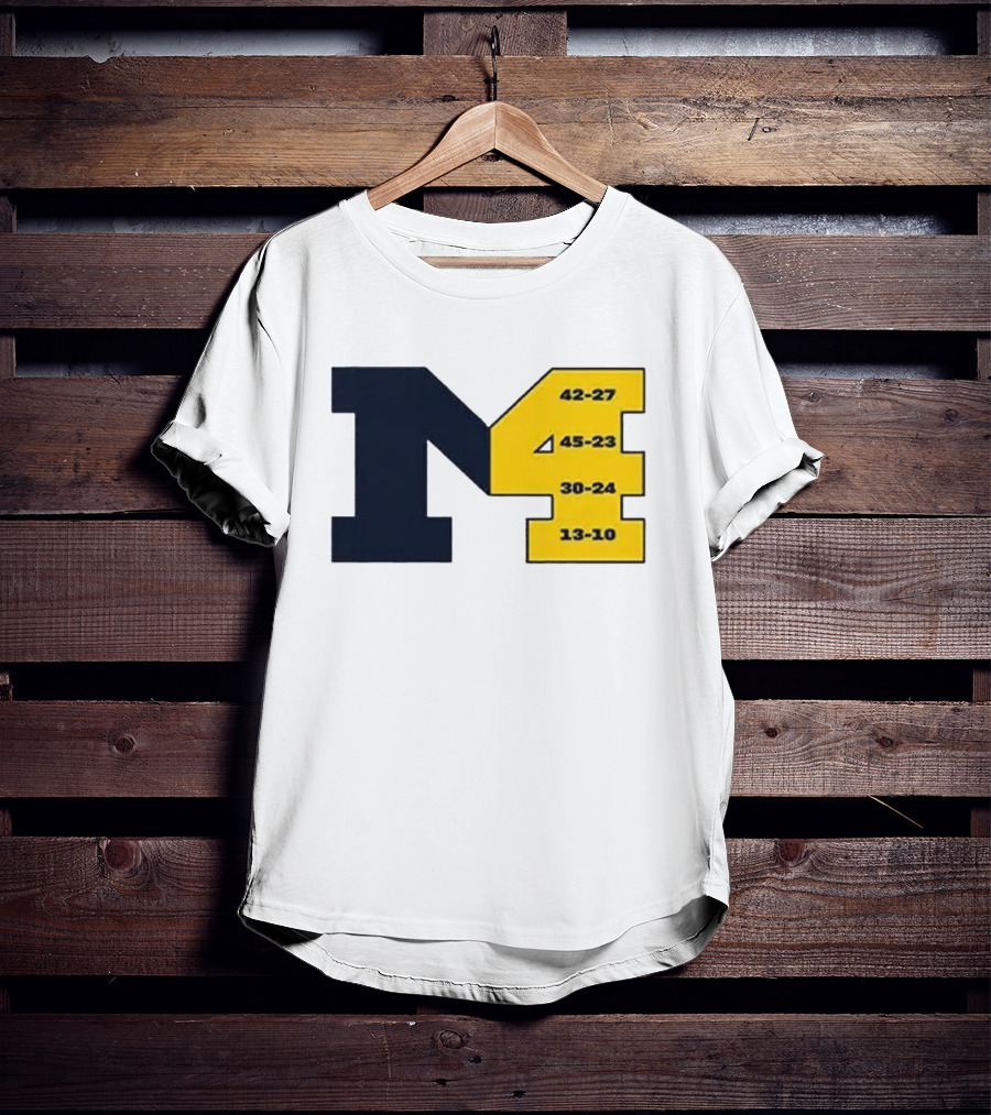 Michigan M4 42-27 45-23 30-24 13-10 T-Shirt