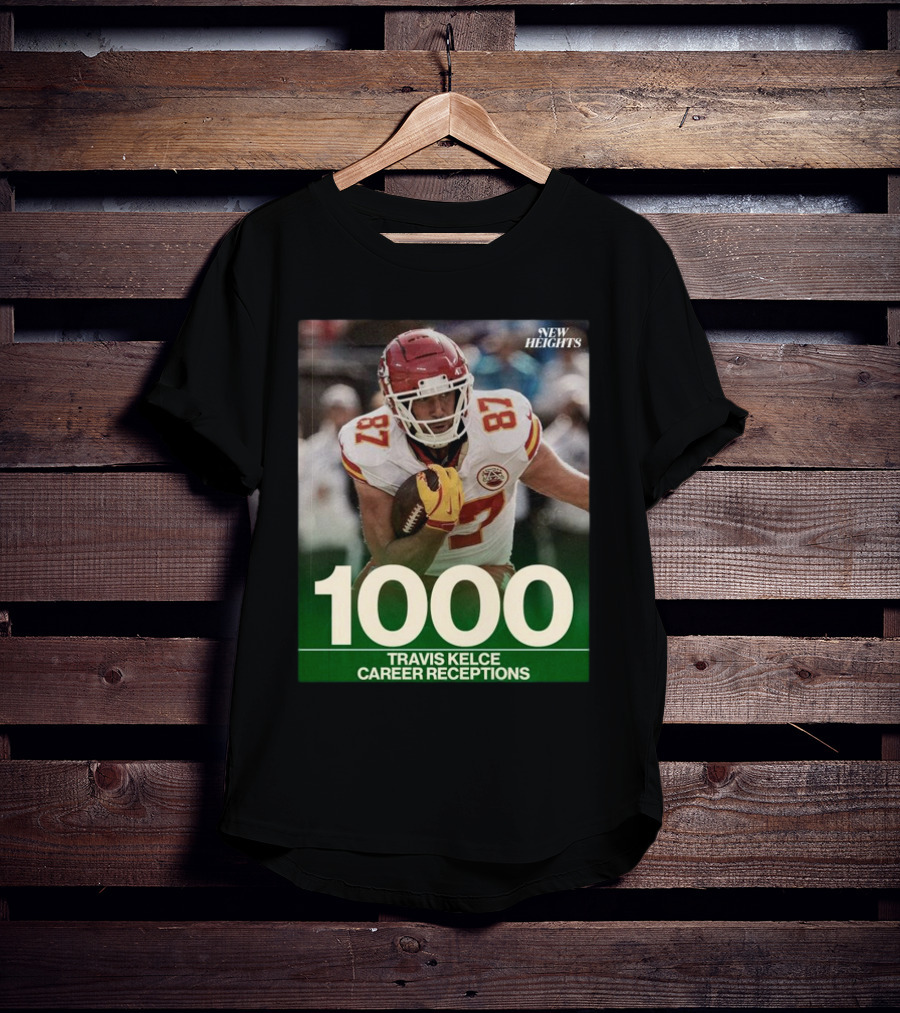 Travis Kelce 1000 Career Receptions New Heights T-Shirt