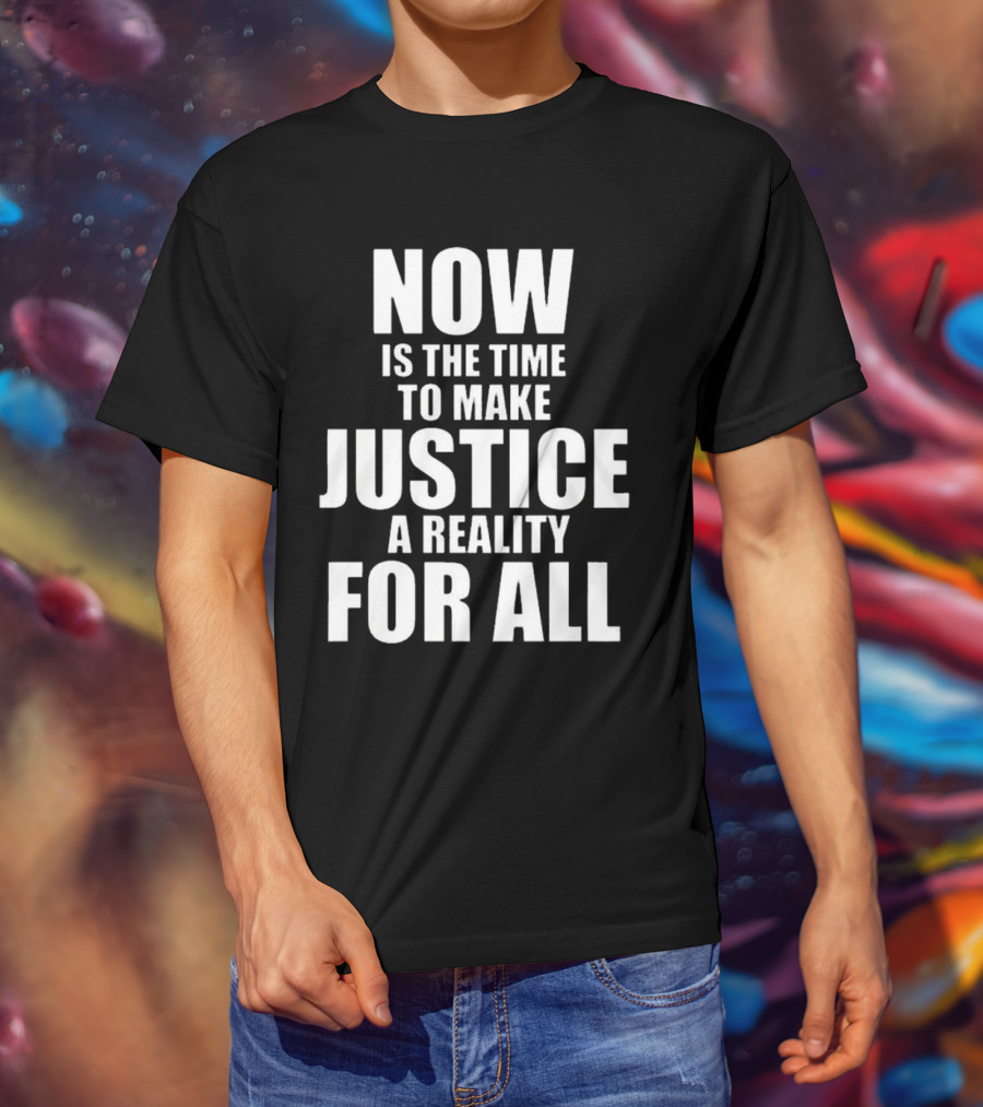 Dallas Mavericks X 2025 Martin Luther King Day Now Is The Time To Make Justice A Reality For All T-Shirt