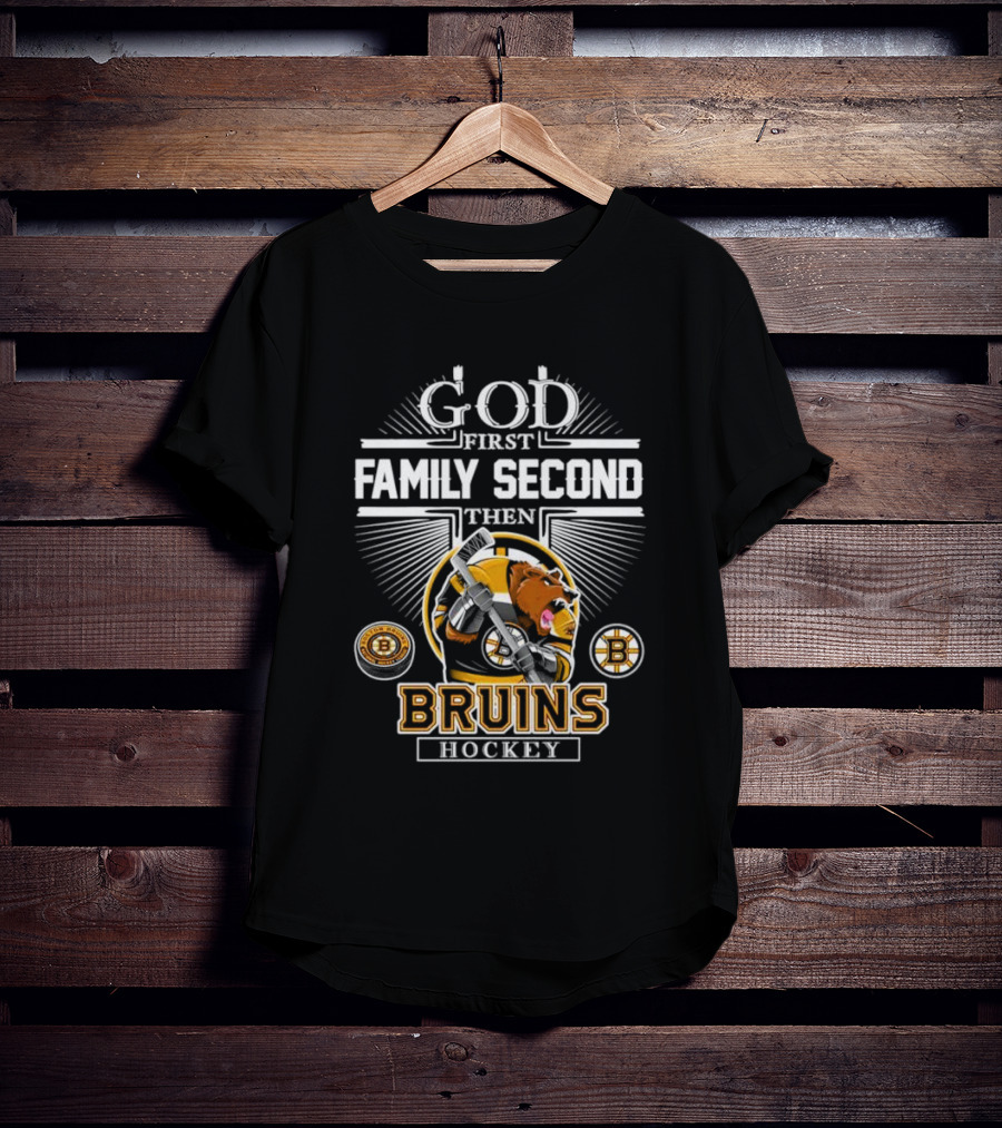 God First Family Second Then Bruins Hockey Boston Mascot T-Shirt