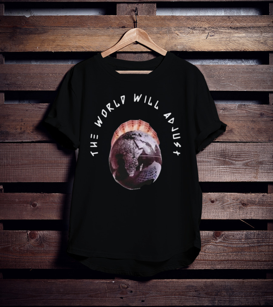 Kalyjay The World Will Adjust Earth T-Shirt