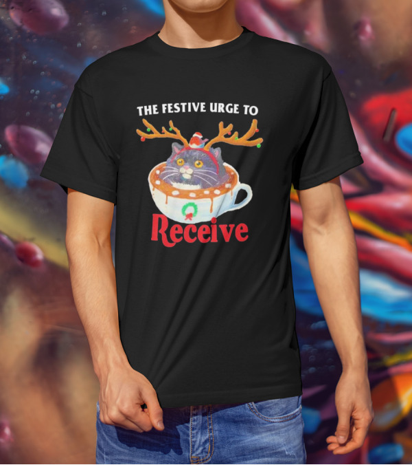 The Festive Urge To Receive Cat In Reindeer Ears In Holiday Cup T-Shirt