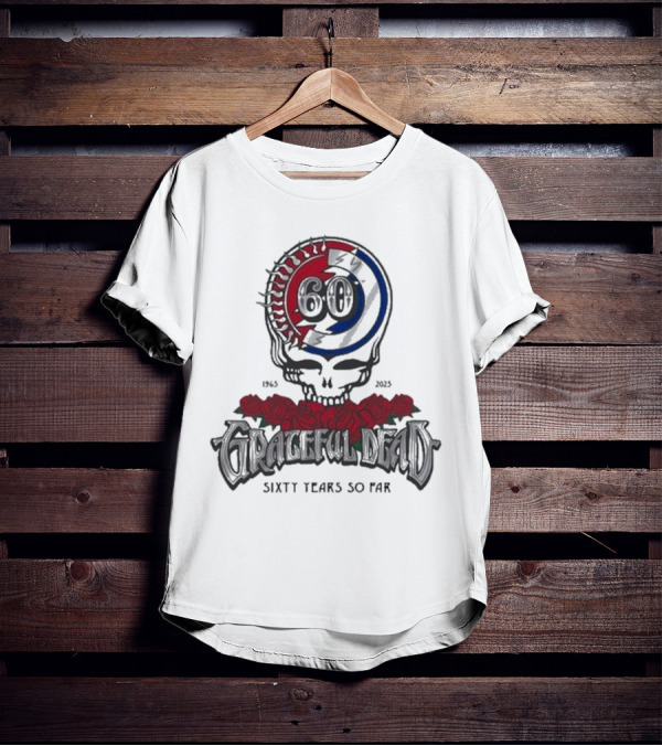 60 Years So Far 1965-2025 Grateful Dead Skull Roses T-Shirt