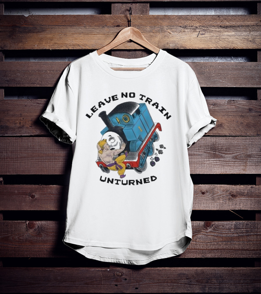 Leave No Train Unturned Theyetee Wrestling Train Collision T-Shirt