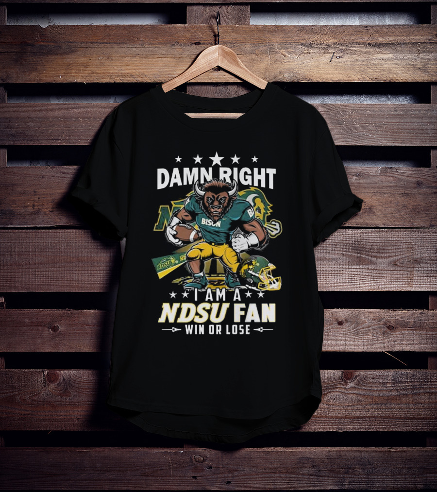 Damn Right I Am A NDSU Fan Win Or Lose Bison Mascot Football Helmets Sports Banner T-Shirt