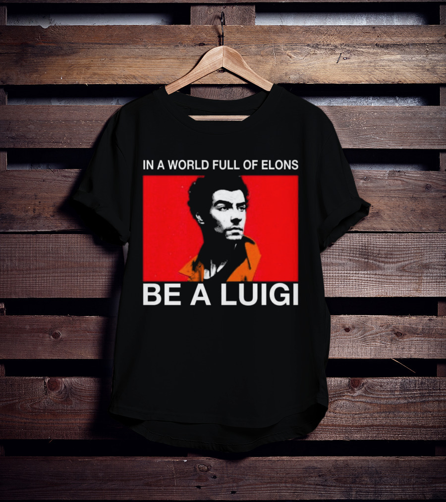 In A World Full Of Elons Be A Luigi Red T-Shirt