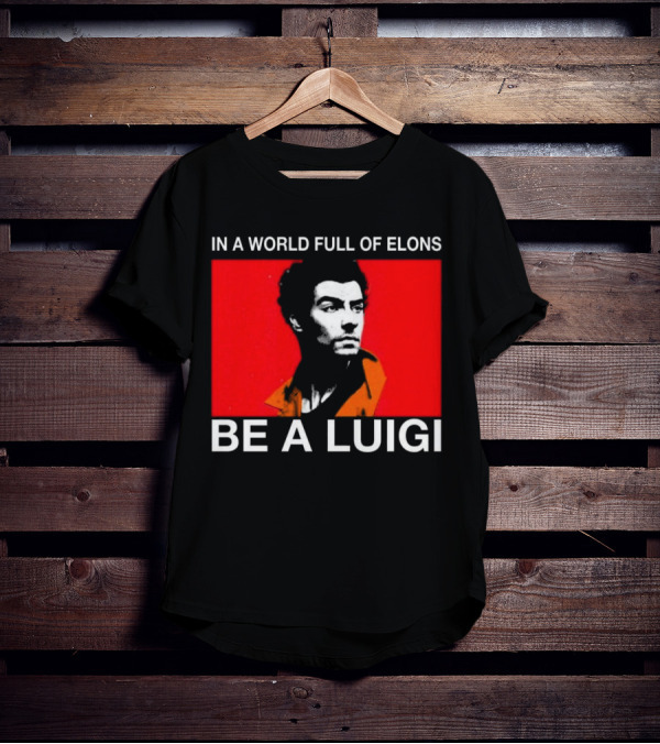 In A World Full Of Elons Be A Luigi Red T-Shirt