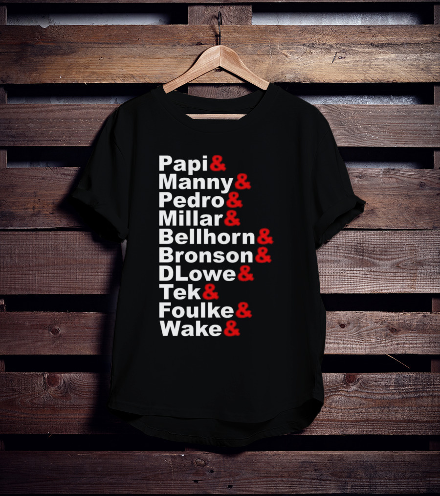 Papi Manny Pedro Millar Bellhorn Bronson DLowe Tek Foulke Wake Boston Red Sox 2004 Players T-Shirt